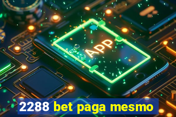 2288 bet paga mesmo